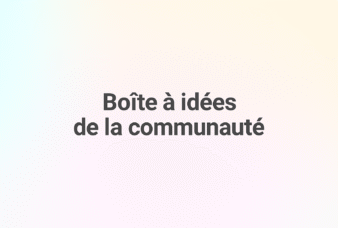 Boîte à idées de la communauté